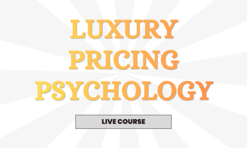 The Luxury Pricing Psychology Masterclass