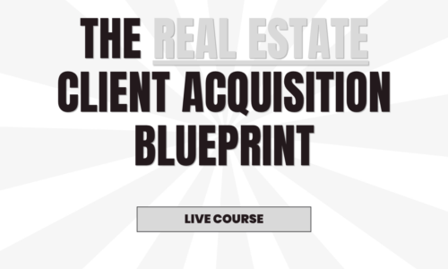 The Real Estate Client Acquisition Blueprint